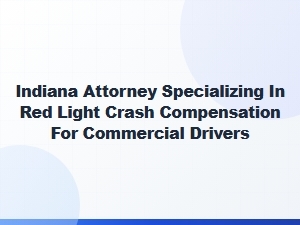Indiana Attorney for Red Light Crash Compensation
